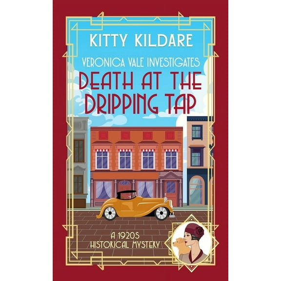 Veronica Vale Investigates Death at the Dripping Tap: A 1920s Historical Mystery, Book 4, (Paperback)