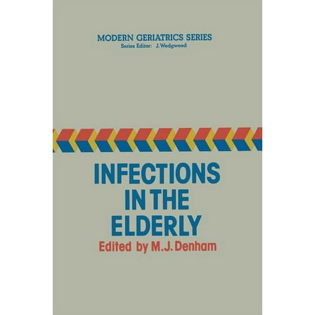 Modern Geriatrics Infections in the Elderly, Book 1, (Paperback)