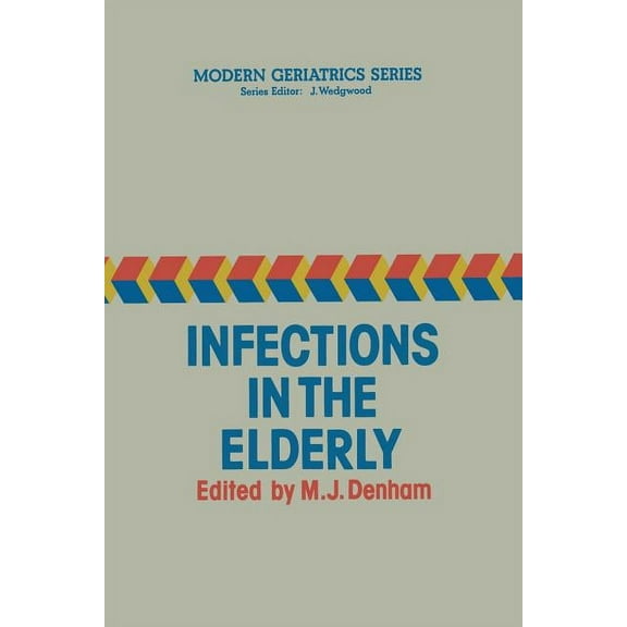 Modern Geriatrics Infections in the Elderly, Book 1, (Paperback)