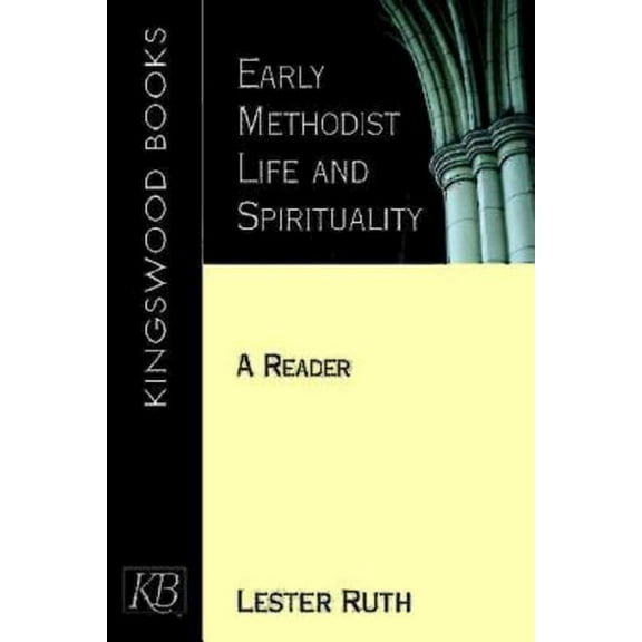 Early Methodist Life and Spirituality, (Paperback)