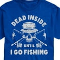 thumbnail image 3 of Instant Message - Dead Inside Until I Go Fishing - Men's Short Sleeve Graphic T-Shirt, 3 of 6