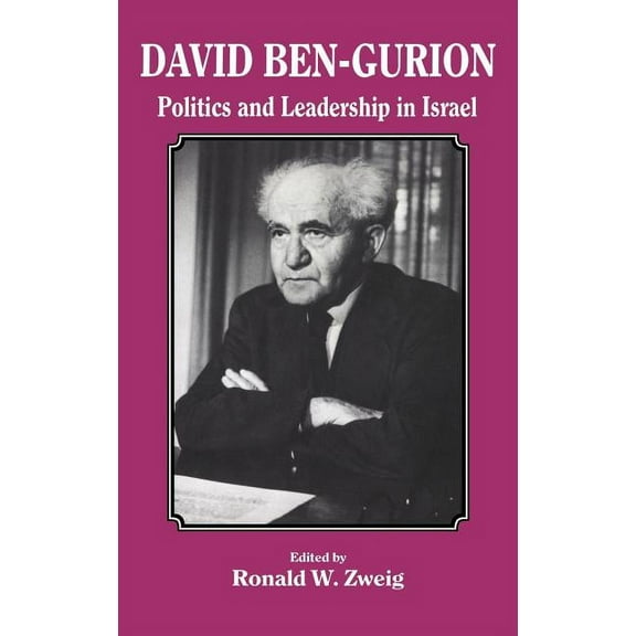 David Ben-Gurion: Politics and Leadership in Israel, (Hardcover)