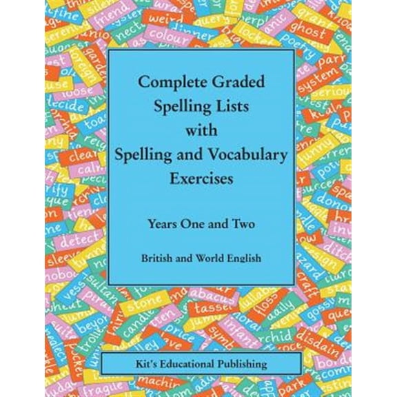Pre-Owned Kit's Graded Spelling Lists: Complete Graded Spelling Lists with Spelling and Vocabulary Exercises: Years One and Two: British and World English (Paperback)