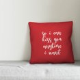 thumbnail image 2 of Creative Products So I Can Kiss You Anytime I Want in White Text on Red 16x16 Spun Poly Pillow, 2 of 2