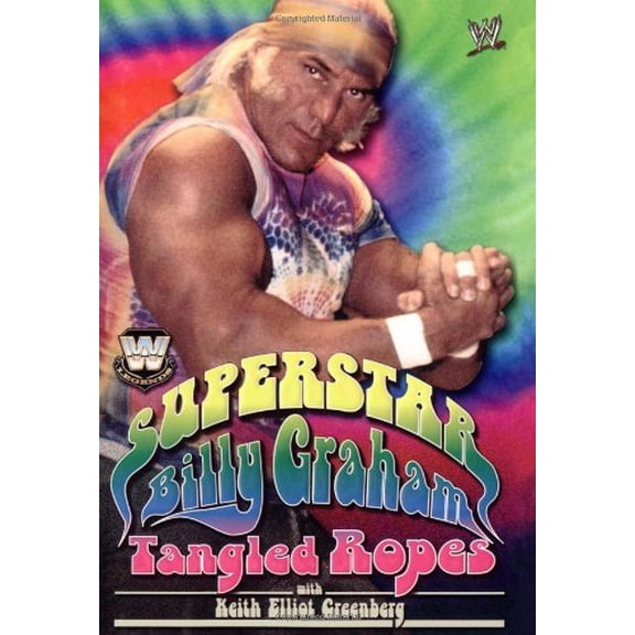 Pre-Owned WWE Legends - Superstar Billy Graham: Tangled Ropes (Hardcover) 1416507531 9781416507536