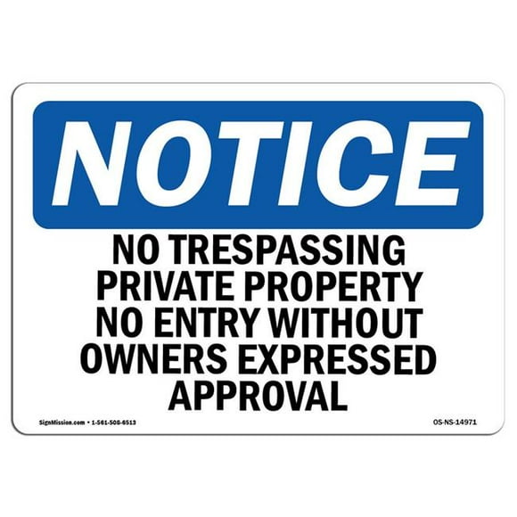 SignMission OS-NS-D-35-L-14971 OSHA Notice Sign - No Trespassing Private Property No Entry