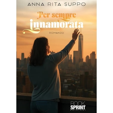 Anna Rita Suppo Per sempre innamorata (Paperback)