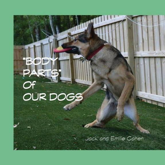 Body Parts of Our Dogs (Paperback)