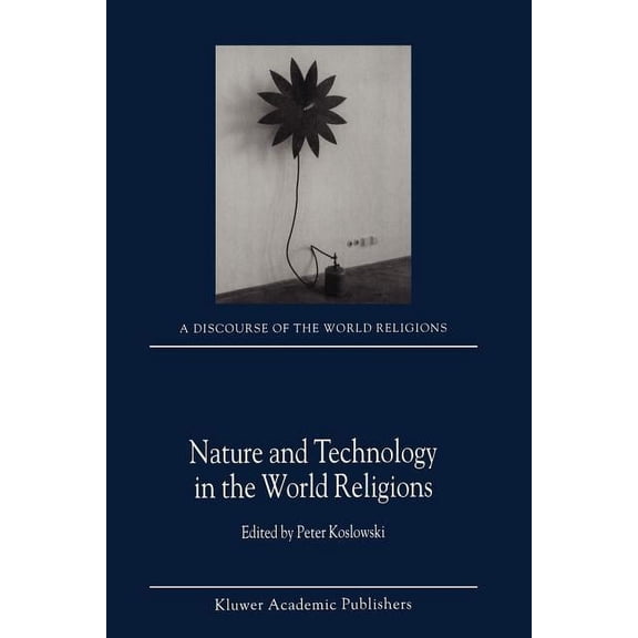 Discourse of the World Religions Nature and Technology in the World Religions, Book 3, (Paperback)