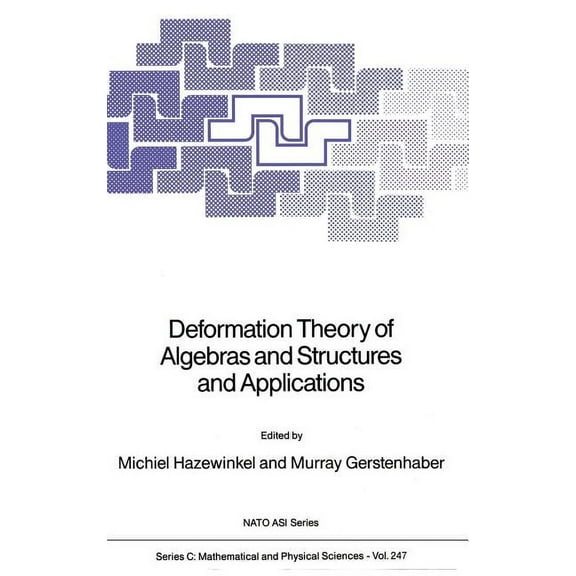 NATO Science Series C: Deformation Theory of Algebras and Structures and Applications, Book 247, (Hardcover)