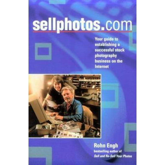 Pre-Owned SellPhotos.Com: Your Guide to Establishing a Successful Stock Photography Business on the Internet (Paperback) 0898799449 9780898799446