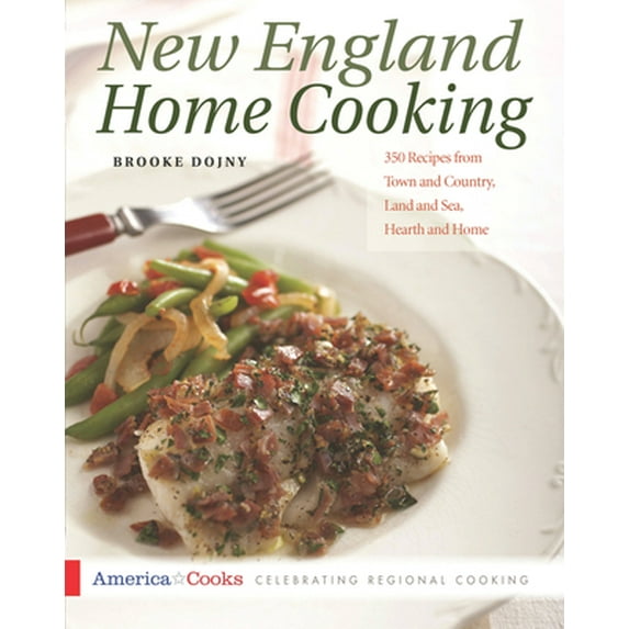 Pre-Owned New England Home Cooking: 350 Recipes from Town and Country, Land and Sea, Hearth and Home (Paperback) 1558327576 9781558327573