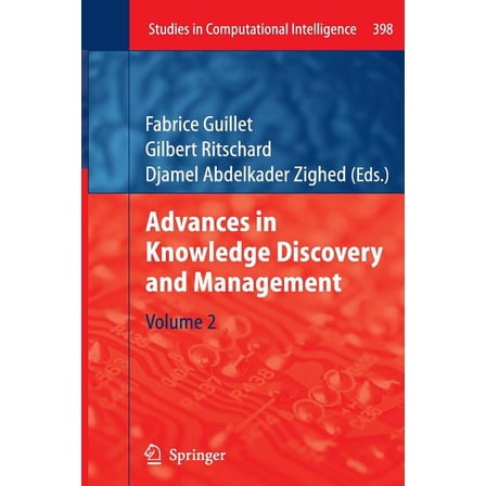 Studies in Computational Intelligence Advances in Knowledge Discovery and Management: Volume 2, Book 398, (Paperback)