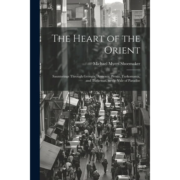 The Heart of the Orient (Paperback)