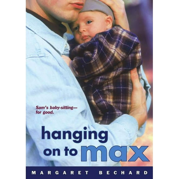 Hanging on to Max, (Paperback)