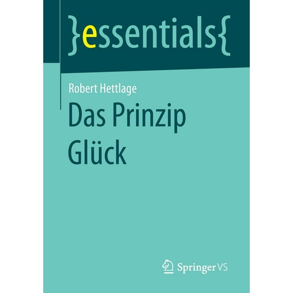 Essentials Das Prinzip Glück, (Paperback)