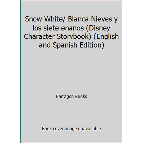 Pre-Owned Snow White/ Blanca Nieves y los siete enanos (Disney Character Storybook) (English and Spanish Edition) (Hardcover) 1405492775 9781405492775