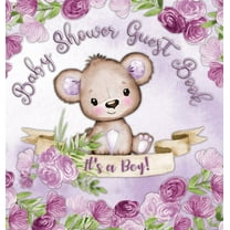 It's a Boy! Baby Shower Guest Book: Book for a Joyful Event - Teddy Bear & Purple Theme, Personalized Wishes, Parenting , (Hardcover)