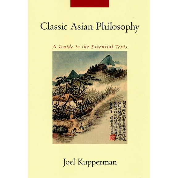 Classic Asian Philosophy: A Guide to the Essential Texts, (Paperback)