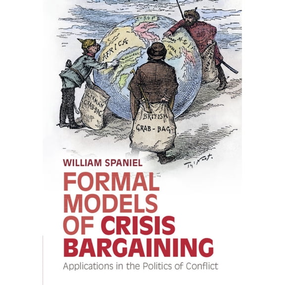 Formal Models of Crisis Bargaining, (Paperback)
