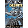 Investing Despite Wall Street, Inc., (Paperback)