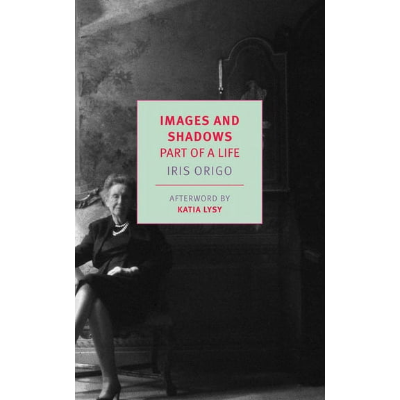 Images and Shadows: Part of a Life, (Paperback)