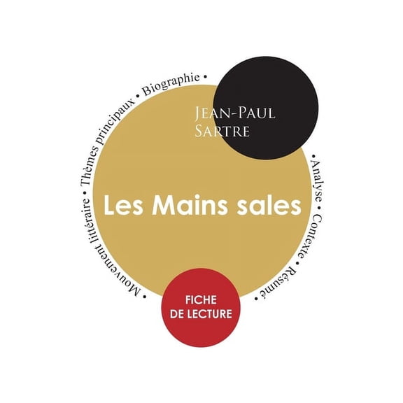Fiche de lecture Les Mains sales de Jean-Paul Sartre (Étude intégrale), (Paperback)