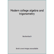 Modern college algebra and trigonometry [Hardcover - Used]
