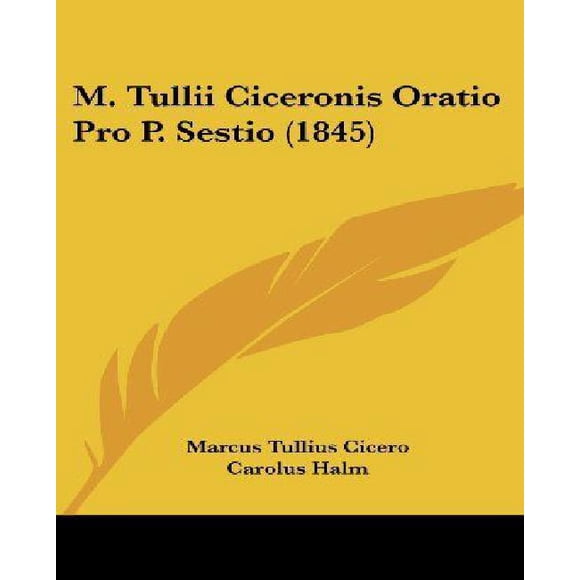 M. Tullii Ciceronis Oratio Pro P. Sestio