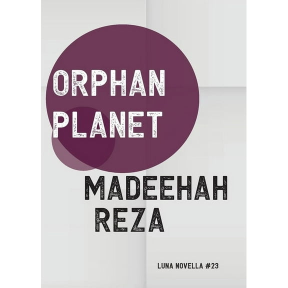 Luna Novella Orphan Planet, Book 23, (Paperback)