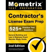 Contractor's License Exam Prep - 525+ Practice Test Questions, General Building and Law & Business Exam Secrets Study Guide: [2nd Edition]