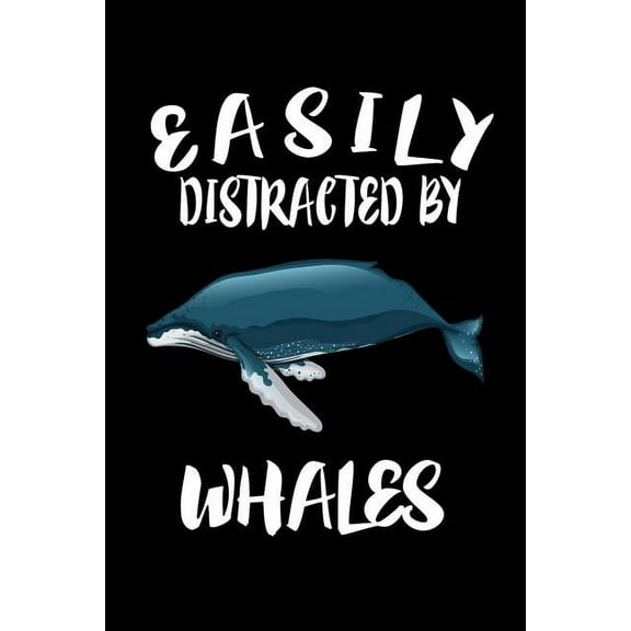Easily Distracted By Whales: Animal Nature Collection (Paperback)