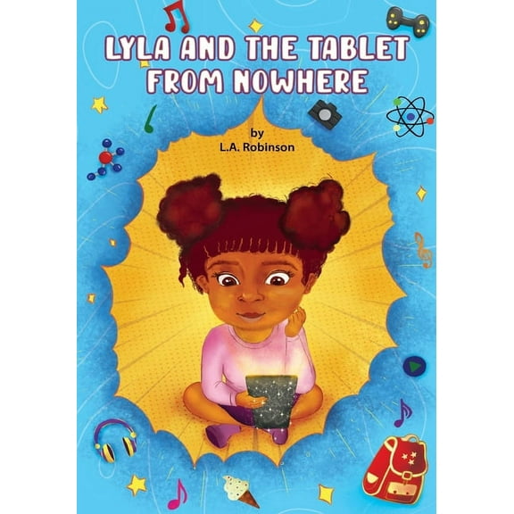 Lyla and the Tablet from Nowhere, (Paperback)