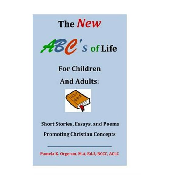 The New ABC's of Life for Children and Adults (Hardcover)