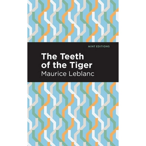 Mint Editions (Crime, Thrillers and Dete The Teeth of the Tiger, (Paperback)