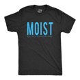 thumbnail image 1 of Mens Moist Because Someone Hates This Word T shirt Funny Sarcastic Humor Tee (Heather Black) - L, 1 of 4