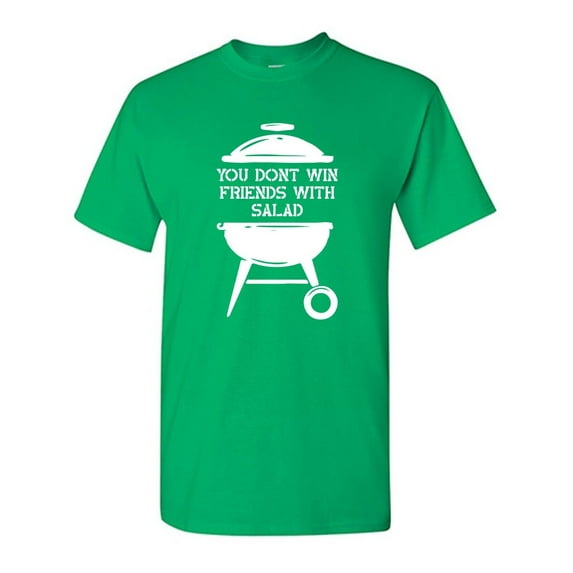 You Don't Win Friends With Salad Sarcastic Humor Graphic Novelty Funny T Shirt