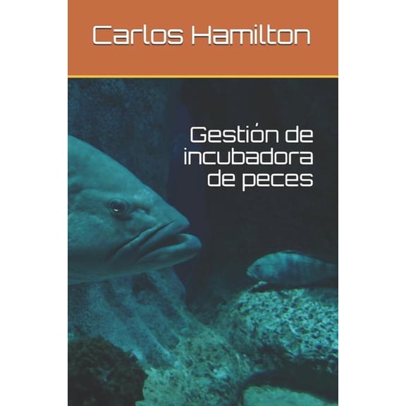 Gestin de Incubadora de Peces (Paperback)