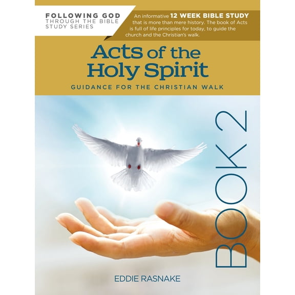 Following God Through the Bible Series: Acts of the Holy Spirit Book 2 : Guidance for the Christian Walk (Paperback)