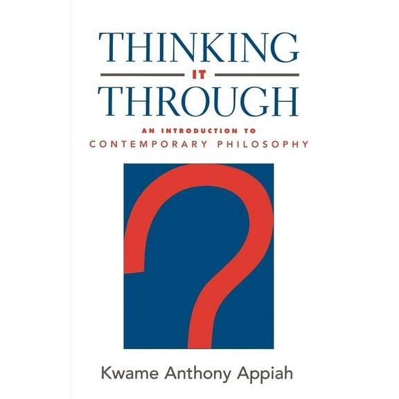 Thinking It Through: An Introduction to Contemporary Philosophy, (Paperback)
