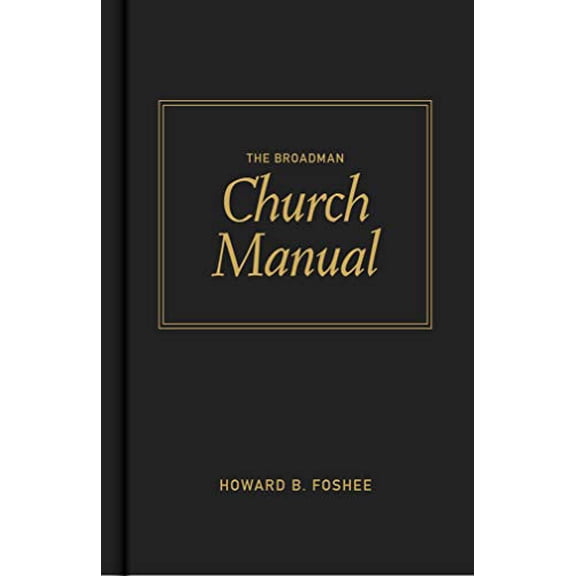 Pre-Owned Broadman Church Manual (Hardcover) 080542525X 9780805425253