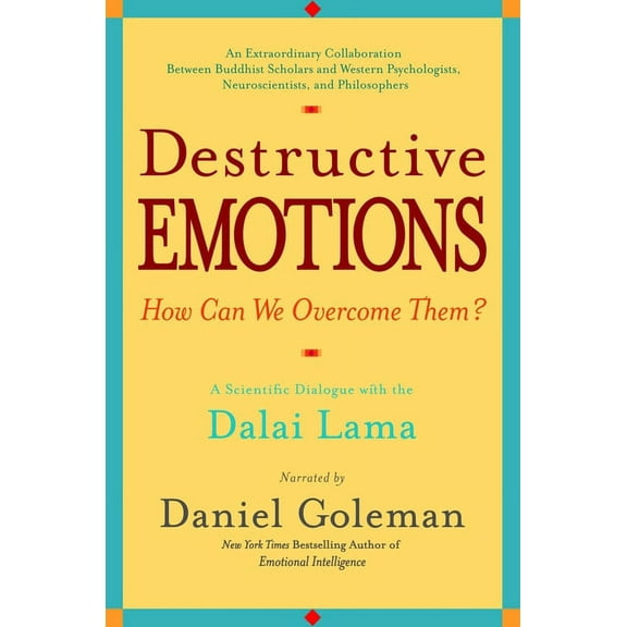 Destructive Emotions: A Scientific Dialogue with the Dalai Lama, (Paperback)