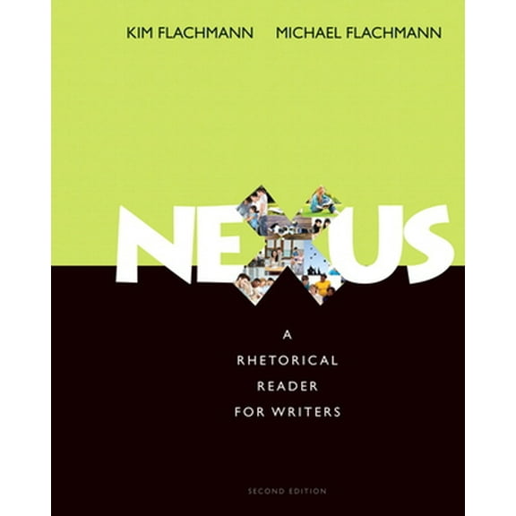 Pre-Owned Nexus: A Rhetorical Reader for Writers (Paperback) 0321907965 9780321907967