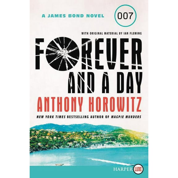Forever and a Day: A James Bond Novel, (Paperback)