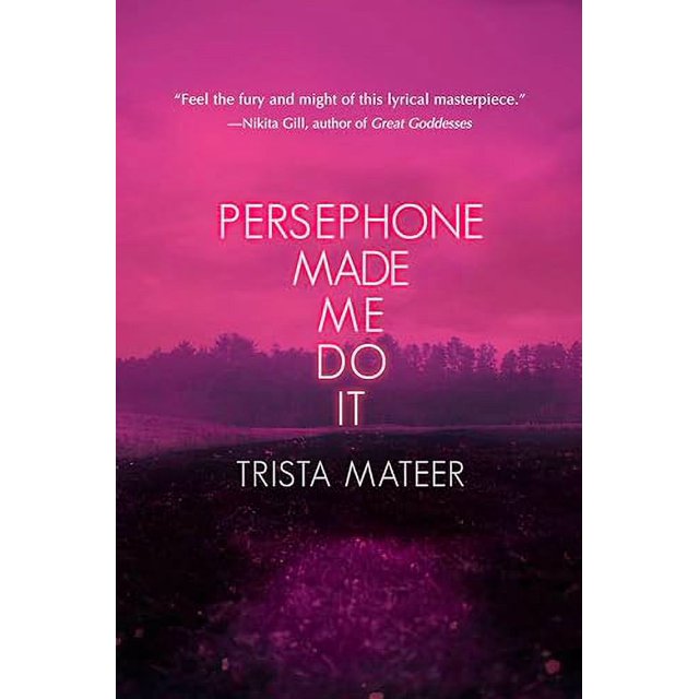 Persephone Made Me Do It (3) (Myth and Magick)