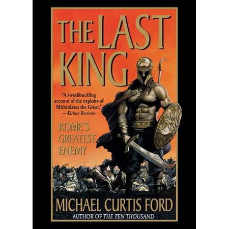 The Last King : Rome's Greatest Enemy (King Curtis The Best Of King Curtis)