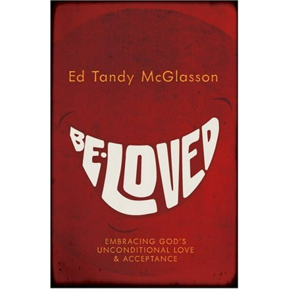 Pre-Owned Be Loved: Experiencing the Power of God's Blessing in Your Life (Hardcover) 097981040X 9780979810404