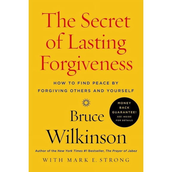 The Secret of Lasting Forgiveness
