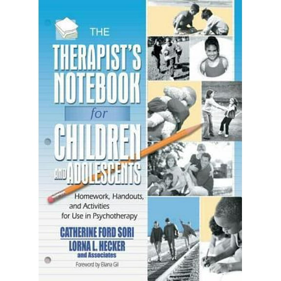 Pre-Owned The Therapist's Notebook for Children and Adolescents: Homework, Handouts, and Activities for Use in Psychotherapy (Haworth Practical Practice in Men... (Paperback) 0789010968 9780789010964