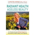 thumbnail image 1 of Pre-Owned Radiant Health Ageless Beauty: Dr. Christine Horner's 30-Day Program to Extraordinary Health, Beauty, and Longevity (Paperback) 099728840X 9780997288407, 1 of 1